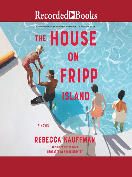 Title details for The House on Fripp Island by Rebecca Kauffman - Available
